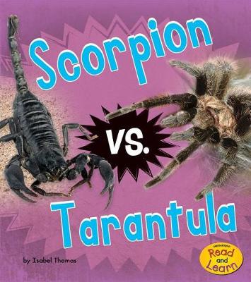 Scorpion vs. Tarantula by Isabel Thomas