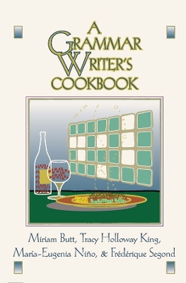 A Grammar Writer's Cookbook by Miriam Butt