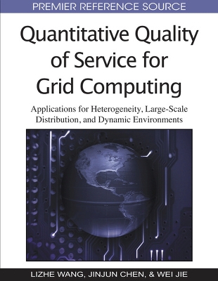 Quantitative Quality of Service for Grid Computing by Lizhe Wang