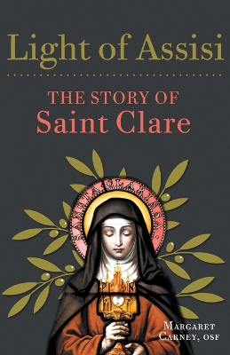 Light of Assisi: The Story of Saint Clare book