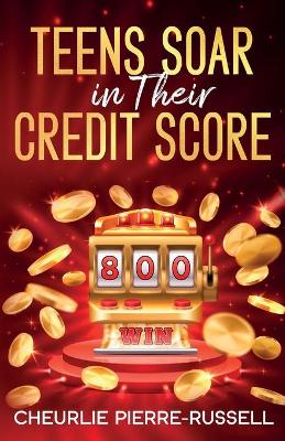 Teens Soar in Their Credit Score book