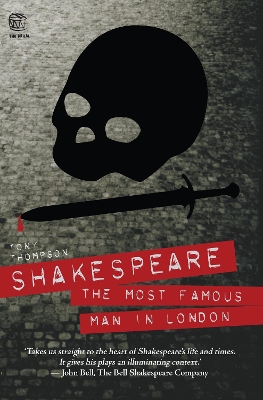 Shakespeare: The Most Famous Man in London book