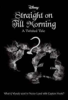 Disney: A Twisted Tale: #8 Straight on Till Morning book