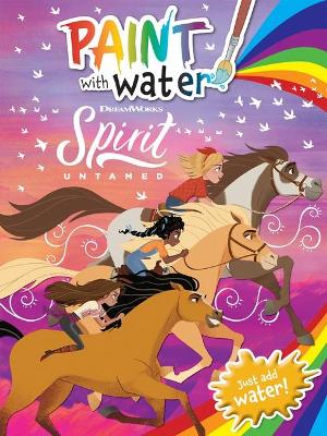 Spirit Untamed: Paint with Water (DreamWorks) book