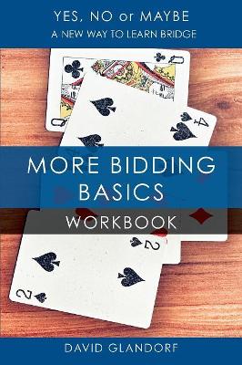 Ynm: More Bidding Basics Workbook by David Glandorf