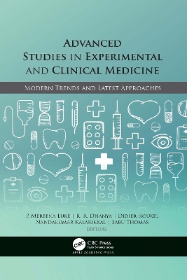 Advanced Studies in Experimental and Clinical Medicine: Modern Trends and Latest Approaches by P. Mereena Luke