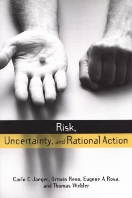 Risk, Uncertainty and Rational Action book