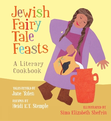 Jewish Fairy Tale Feasts by Jane Yolen