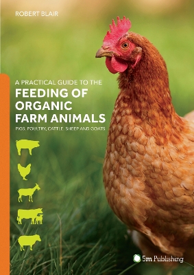 Practical Guide to the Feeding of Organic Farm Animals book