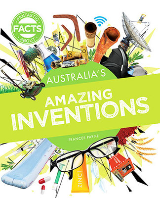 Fantastic Facts About Australia's: Amazing Inventions book