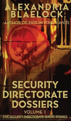 Security Directorate Dossiers: Volume 1 book