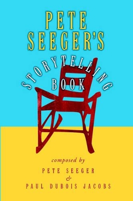 Pete Seeger's Storytelling Book book