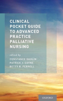 Clinical Pocket Guide to Advanced Practice Palliative Nursing book