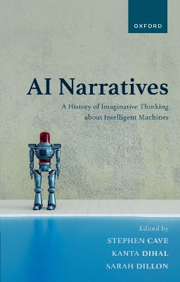 AI Narratives: A History of Imaginative Thinking about Intelligent Machines book