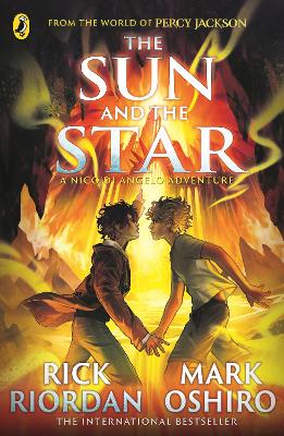 From the World of Percy Jackson: The Sun and the Star (The Nico Di Angelo Adventures) by Rick Riordan