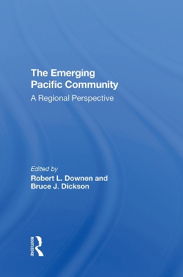 The Emerging Pacific Community: A by Robert L Downen