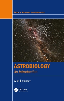 Astrobiology: An Introduction by Alan Longstaff