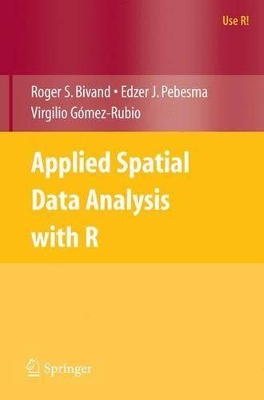 Applied Spatial Data Analysis with R by Roger S. Bivand