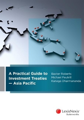 Practical Guide to Investment Treaties - Asia Pacific book