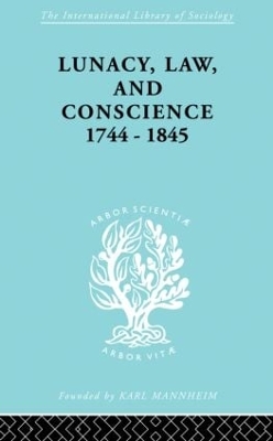 Lunacy, Law and Conscience, 1744-1845 book