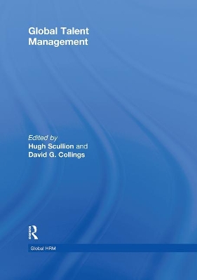 Global Talent Management by Hugh Scullion