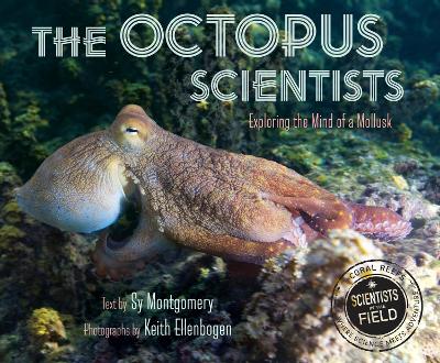 Octopus Scientists: Exploring the Mind of a Mollusk book