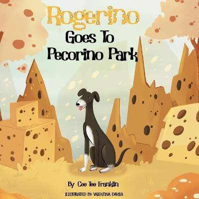 Rogerino Goes To Pecorino Park book