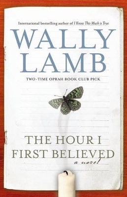 The Hour I First Believed by Wally Lamb
