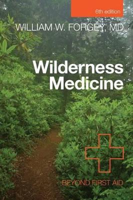 Wilderness Medicine by William W. Forgey