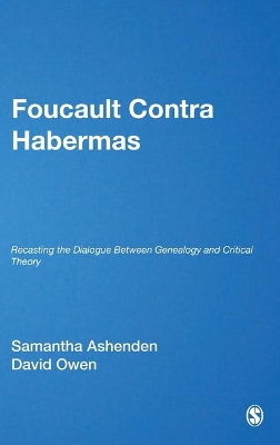 Foucault Contra Habermas by Samantha Ashenden