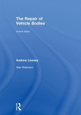 The The Repair of Vehicle Bodies by Andrew Livesey