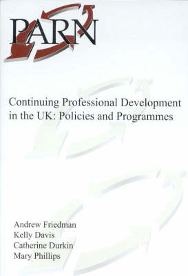 Continuing Professional Development in the UK: Policies and Programmes by Andrew L. Friedman