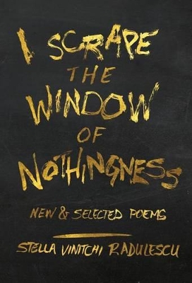 I Scrape the Window of Nothingness book