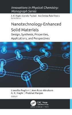 Nanotechnology-Enhanced Solid Materials: Design, Synthesis, Properties, Applications, and Perspectives by Lionello Pogliani