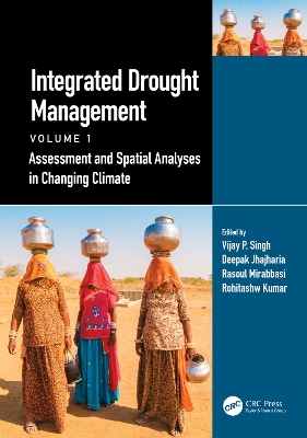 Integrated Drought Management, Volume 1: Assessment and Spatial Analyses in Changing Climate book