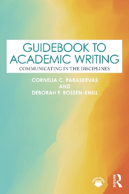 Guidebook to Academic Writing: Communicating in the Disciplines book