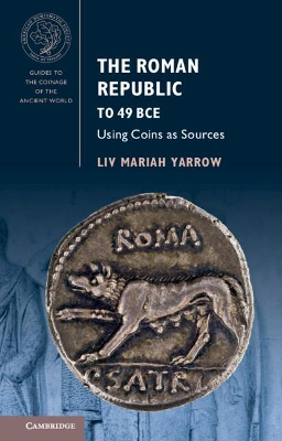 The Roman Republic to 49 BCE: Using Coins as Sources book