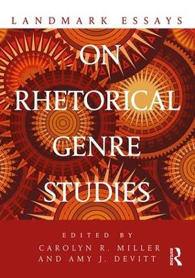 Landmark Essays on Rhetorical Genre Studies by Carolyn R. Miller