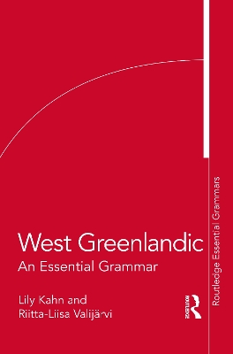 West Greenlandic: An Essential Grammar by Lily Kahn