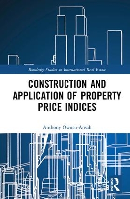 Construction and Application of Property Price Indices by Anthony Owusu-Ansah