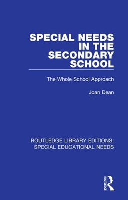 Special Needs in the Secondary School: The Whole School Approach book