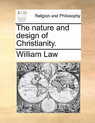 The Nature and Design of Christianity. book