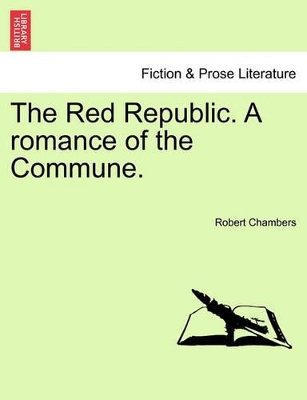 The Red Republic. a Romance of the Commune. book