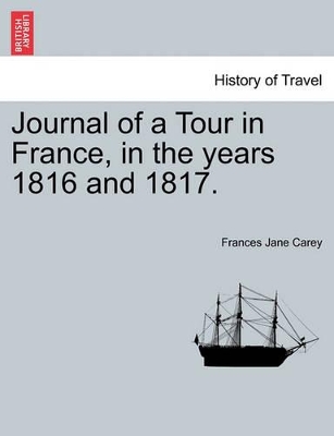 Journal of a Tour in France, in the years 1816 and 1817. book