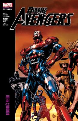 Dark Avengers Modern Era Epic Collection: Osborn's Reign by Brian Michael Bendis