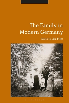 The Family in Modern Germany by Dr. Lisa Pine