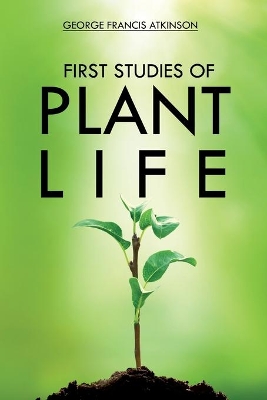 First Studies of Plant Life book