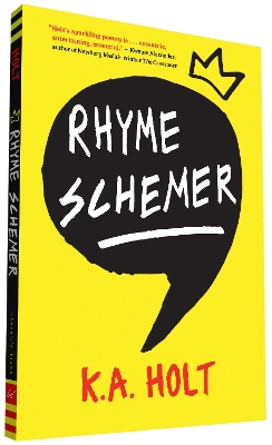 Rhyme Schemer by K.A. Holt