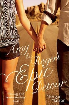 Amy & Roger's Epic Detour by Morgan Matson