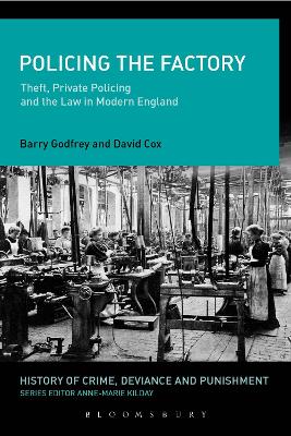 Policing the Factory by Prof. Barry Godfrey